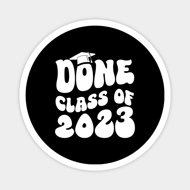 Done Class Of 2023 Groovy Magnet by FrancisDouglasOfficial